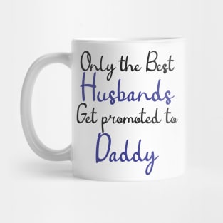 best dad gets promoted Mug